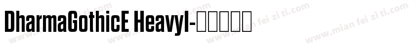 DharmaGothicE HeavyI字体转换